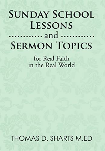 Beispielbild fr Sunday School Lessons and Sermon Topics for Real Faith in the Real World zum Verkauf von PBShop.store US
