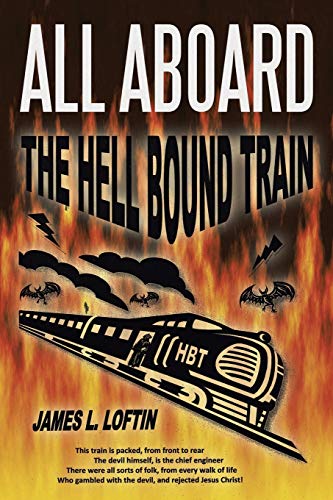 Beispielbild fr All Aboard: The Hellbound Train zum Verkauf von ThriftBooks-Atlanta