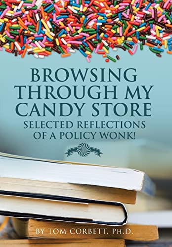 Beispielbild fr Browsing Through My Candy Store Selected Reflections of a Policy Wonk zum Verkauf von PBShop.store US