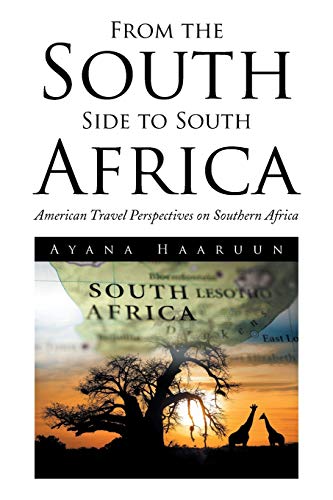 9781499079586: From the South Side to South Africa: American Travel Perspectives on Southern Africa