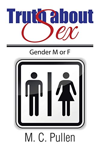 9781499081770: Truth about Sex: Gender M or F