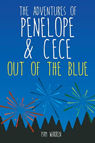 Beispielbild fr The Adventures of Penelope and Cece : Out of the Blue zum Verkauf von Better World Books