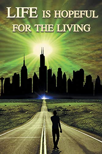 Stock image for Life Is Hopeful for the Living for sale by Chiron Media