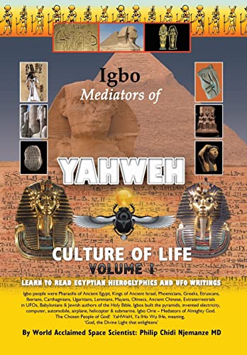 Imagen de archivo de Igbo Mediators of Yahweh Culture of Life Volume 1Learn to Read Egyptian Hieroglyphs and UFO Writings a la venta por PBShop.store US