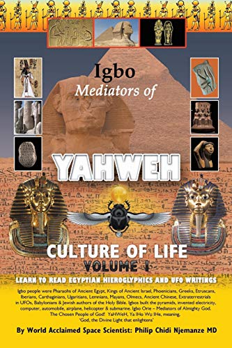 Imagen de archivo de Igbo Mediators of Yahweh Culture of Life Volume 1Learn to Read Egyptian Hieroglyphs and UFO Writings a la venta por PBShop.store US