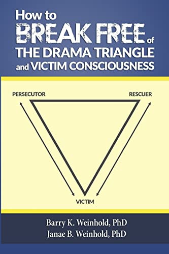 Stock image for How To Break Free of the Drama Triangle and Victim Consciousness for sale by HPB-Emerald