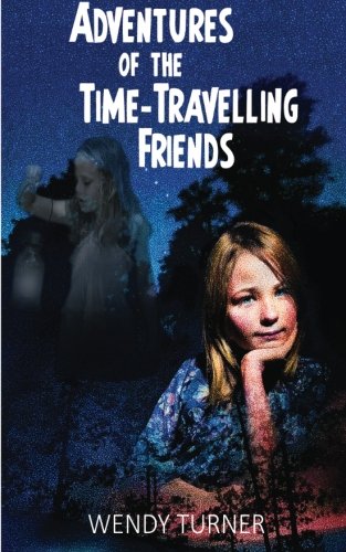 Beispielbild fr Adventures of the Time Travelling Friends zum Verkauf von Revaluation Books