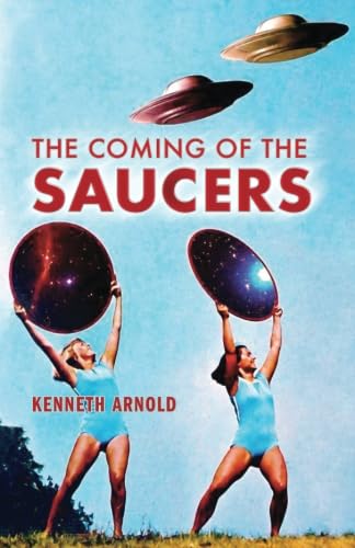 Beispielbild fr The Coming of the Saucers zum Verkauf von The Book Corner