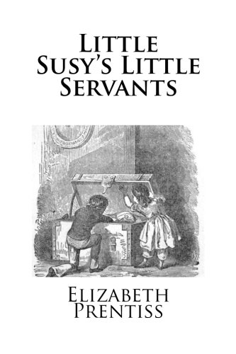 Stock image for Little Susy's Little Servants for sale by Revaluation Books