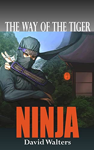 Beispielbild fr Ninja: The Way of the Tiger 0 zum Verkauf von WeBuyBooks 2