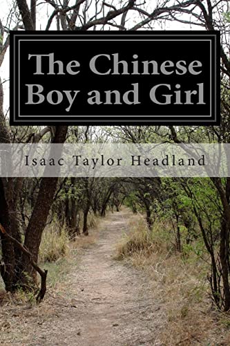 The Chinese Boy and Girl (Paperback) - Isaac Taylor Headland