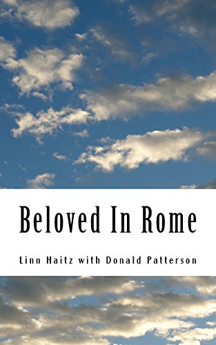 Beispielbild fr Beloved In Rome: Conflicts, Impossible Loves, Victory of Faith zum Verkauf von ThriftBooks-Dallas