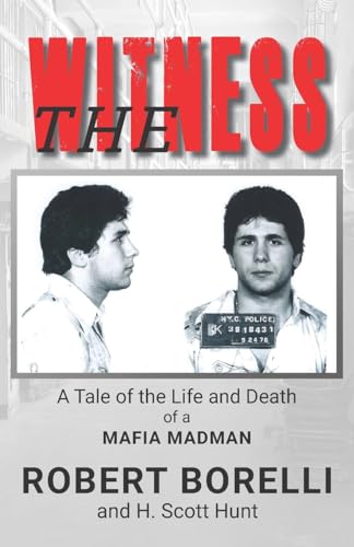 Stock image for The Witness: A Tale of the Life and Death of a Mafia Madman for sale by Half Price Books Inc.