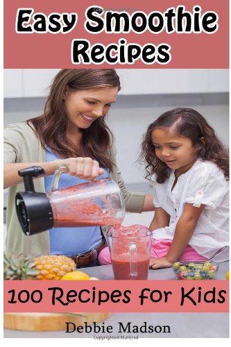 Immagine stock per Easy Smoothie Recipes: 100 Smoothie Recipes for Kids