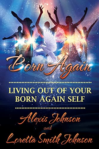 Stock image for Living Out of Your BORN-AGAIN SELF for sale by SecondSale