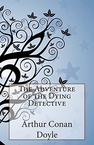 9781499116724: The Adventure of the Dying Detective