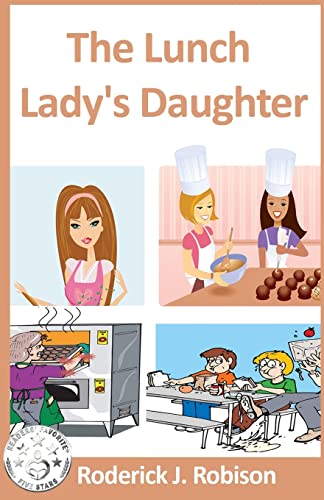 Stock image for The Lunch Lady's Daughter for sale by SecondSale