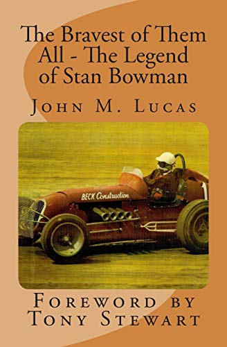 Imagen de archivo de The Bravest of Them All - The Legend of Stan Bowman: Foreword By Tony Stewart a la venta por ThriftBooks-Atlanta