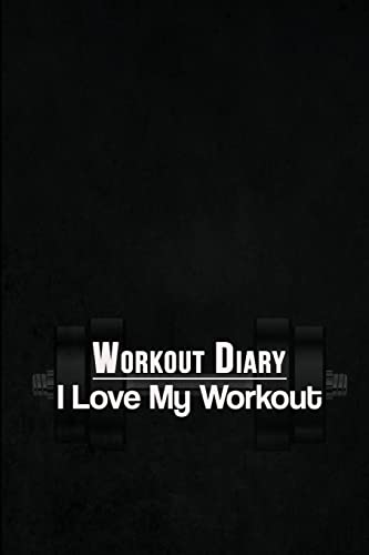 9781499117714: Workout Diary: I Love My Workout
