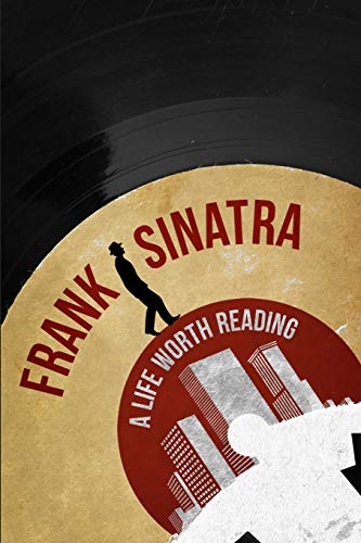 Beispielbild fr Frank Sinatra: A Life Worth Reading zum Verkauf von WorldofBooks