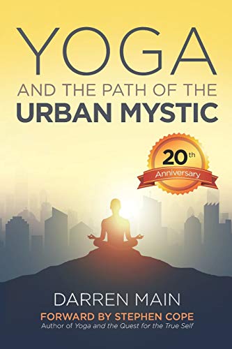 9781499118599: Yoga and the Path of the Urban Mystic: 4th Edition