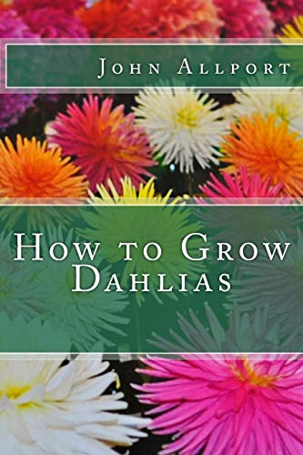 Beispielbild fr How to Grow Dahlias zum Verkauf von WorldofBooks