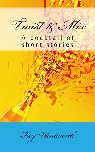 Beispielbild fr Twist and Mix: A cocktail of short stories zum Verkauf von Reuseabook