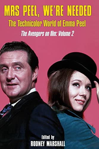 Stock image for Mrs Peel, We're Needed: The Technicolor world of Emma Peel: Volume 2 (The Avengers on film) for sale by AwesomeBooks