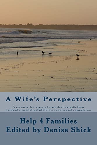 Stock image for A Wife's Perspective: A resource for wives who are dealing with their husband's marital for sale by THE SAINT BOOKSTORE