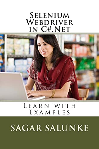 Beispielbild fr Selenium Webdriver in C#.Net: Learn with Examples zum Verkauf von Irish Booksellers