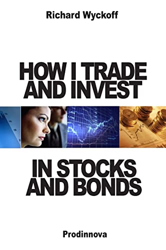 9781499129397: How I Trade and Invest In Stocks and Bonds
