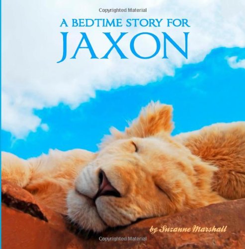 9781499131963: A Bedtime Story for Jaxon: Personalized Bedtime Story