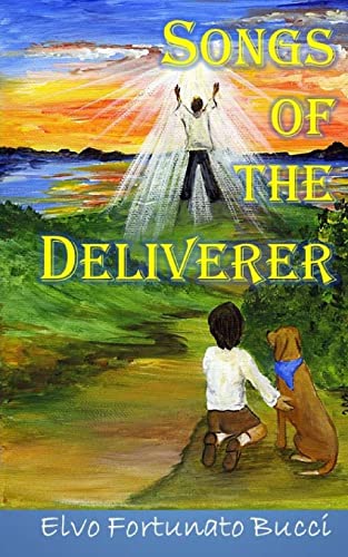 Stock image for Songs of the Deliverer: A Modern Day Story of Christ for sale by THE SAINT BOOKSTORE