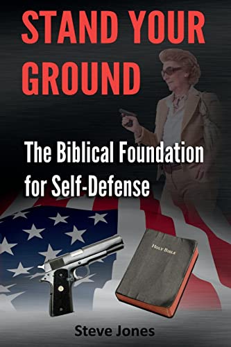 Imagen de archivo de Stand Your Ground: The Biblical Foundation For Self-Defense a la venta por Orion Tech