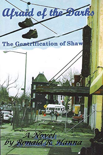 Stock image for Afraid of the Darks: The Gentrification of Shaw for sale by Lucky's Textbooks