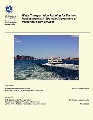 9781499137729: Water Transportation Planning for Eastern Massachusetts: A Strategic Assessment of Passenger Ferry Services