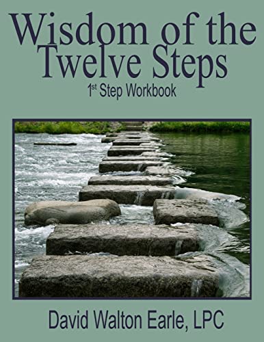 9781499140392: Wisdom of the Twelve Steps - I: 1st Step Workbook: Volume 1