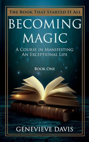 Imagen de archivo de Becoming Magic: A Course in Manifesting an Exceptional Life (Book 1) a la venta por Wonder Book