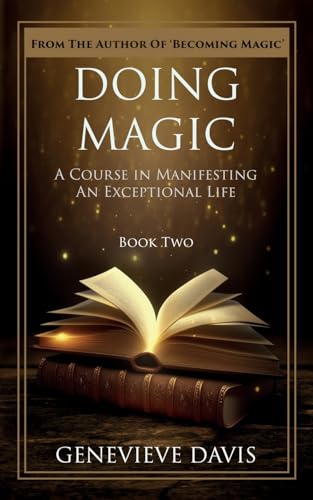 Beispielbild fr Doing Magic: A Course in Manifesting an Exceptional Life (Book 2) zum Verkauf von HPB-Diamond