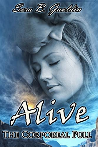 9781499148602: Alive: The Corporeal Pull: Volume 1