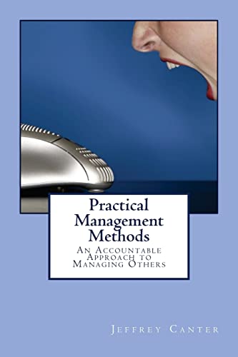 Beispielbild fr Practical Management Methods An Accountable Approach to Managing Others zum Verkauf von PBShop.store US