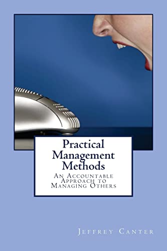 9781499149135: Practical Management Methods: An Accountable Approach to Managing Others