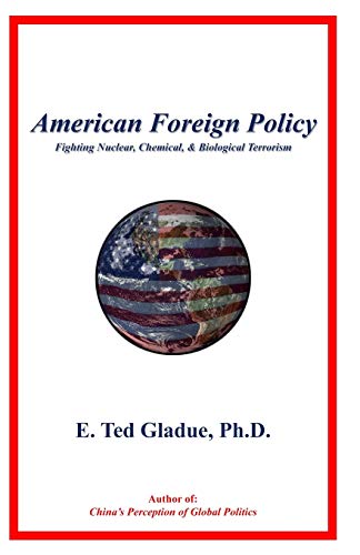 Stock image for American Foreign Policy: Fighting Nuclear, Chemical, & Biological Terrorism for sale by THE SAINT BOOKSTORE