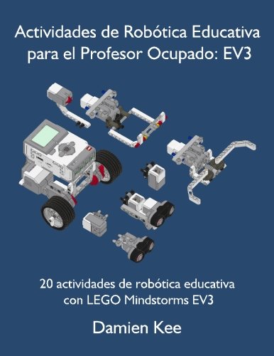 Imagen de archivo de Actividades de Robtica Educativa para el Profesor Ocupado: EV3 a la venta por Revaluation Books