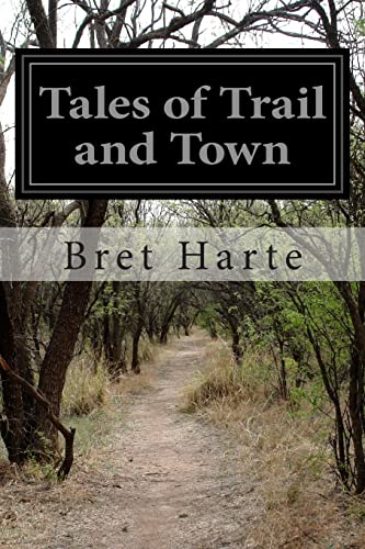 9781499162004: Tales of Trail and Town