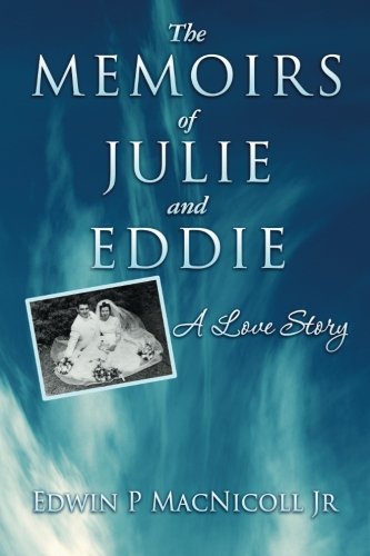 9781499168815: The Memoirs of Julie & Eddie: A Love Story