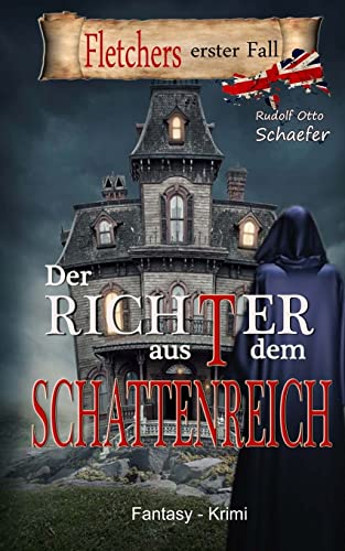 Stock image for Der Richter aus dem Schattenreich: Fletchers erster Fall for sale by THE SAINT BOOKSTORE