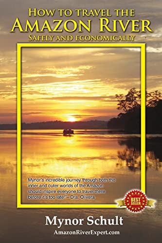 Beispielbild fr How to Travel The Amazon River (Full Color): Practical Steps To Tour The Tropical Rainforest Easily & Economically zum Verkauf von Lucky's Textbooks