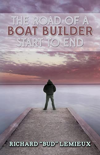 9781499173192: The Road of a Boat Builder Start to End