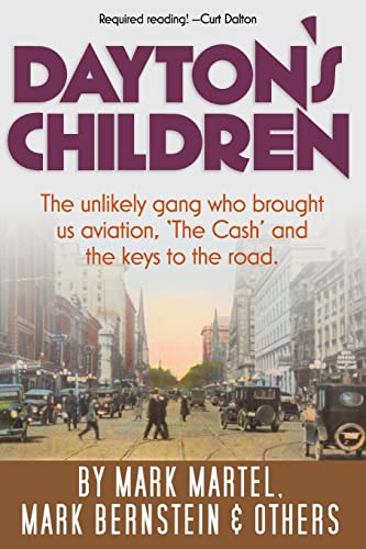 Stock image for Daytons Children: The unlikely gang who brought us aviation, the Cash and the keys to the road. for sale by Cornerstone Books